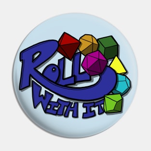 Roll With It Pin