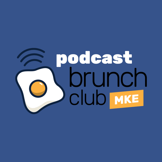 Podcast Brunch Club MKE by Milwaukee Podcast Brunch Club