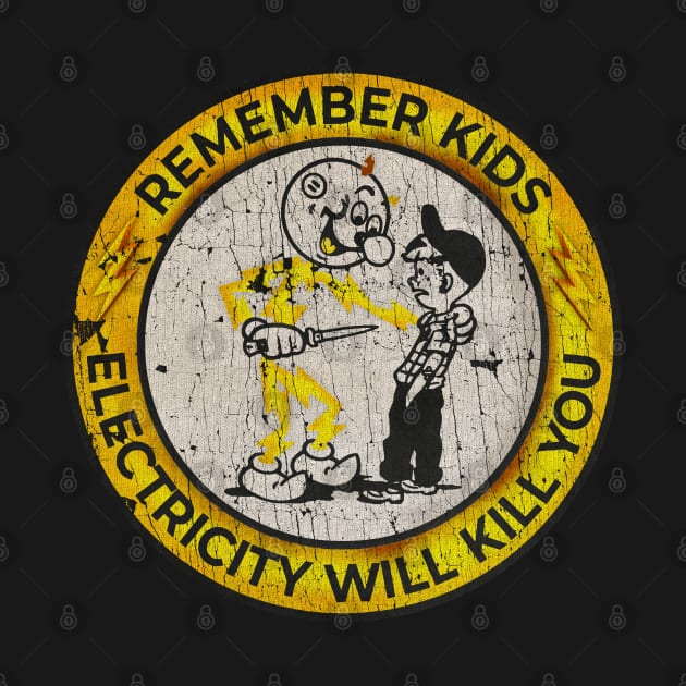 VINTAGE -  Electricity Will Kill You Kids Yellow by jandamuda99