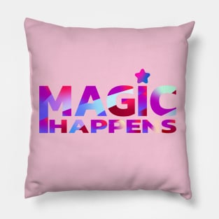 Magic happens | Creative Design Pillow