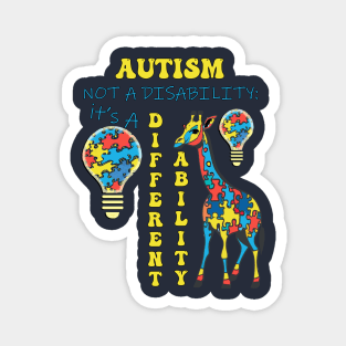 Autism Awareness Month Not A Disability It's A Different Ability Magnet