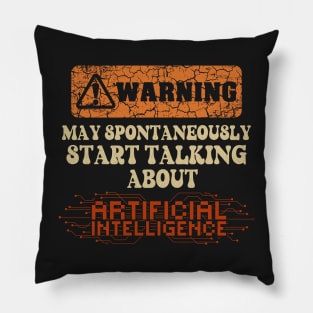 Warning May spontaneously start talking about Artificial Intelligence Pillow