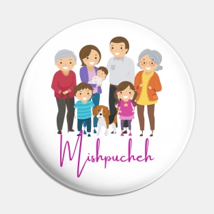 Mishpucheh - Funny Yiddish Quotes Pin