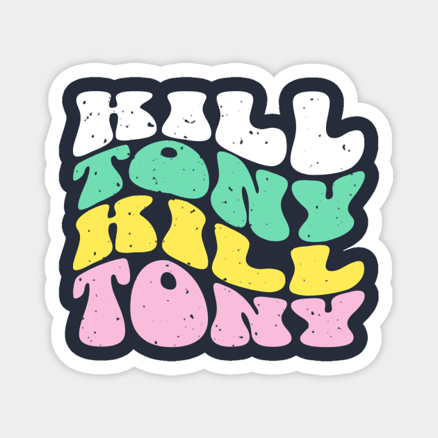 Retro Letters Text Design for Kill Tony Podcast Magnet by TeeTrendz