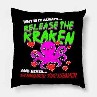 Romance The Kraken! Pillow