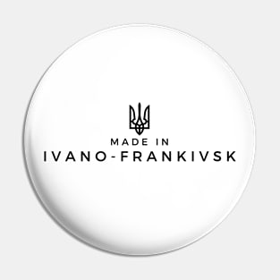 Made in Ivano-Frankivsk Pin