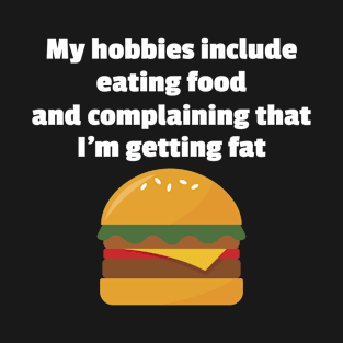 Food Lover Gift Gift My Hobbies Include Eating Food T-Shirt