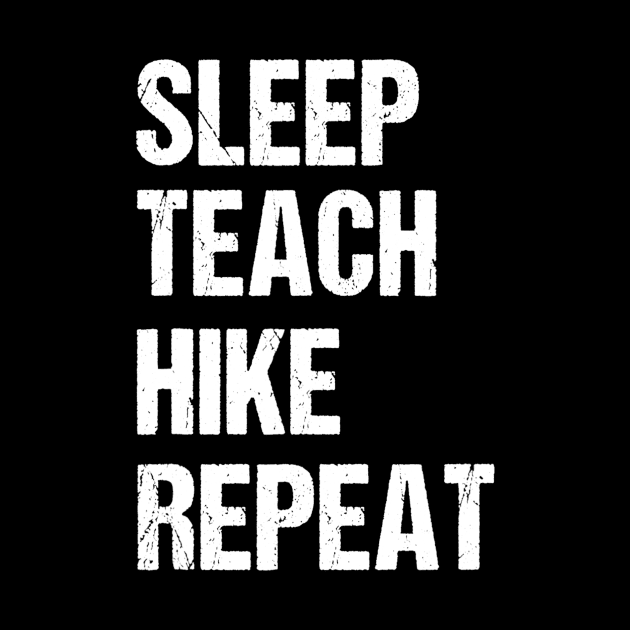 Teacher Hiking Shirt Funny Teaching Hiker Gift by marjaalvaro