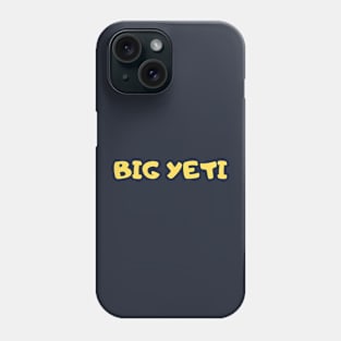 Big yeti Phone Case