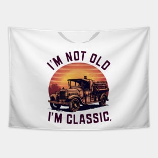 Old Fire Truck: I'm Not Old, I'm Classic Tapestry