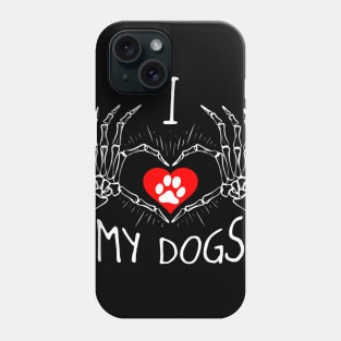 I Love My Dogs Skeleton Halloween Costume Phone Case