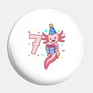 I am 7 with axolotl - girl birthday 7 years old Pin