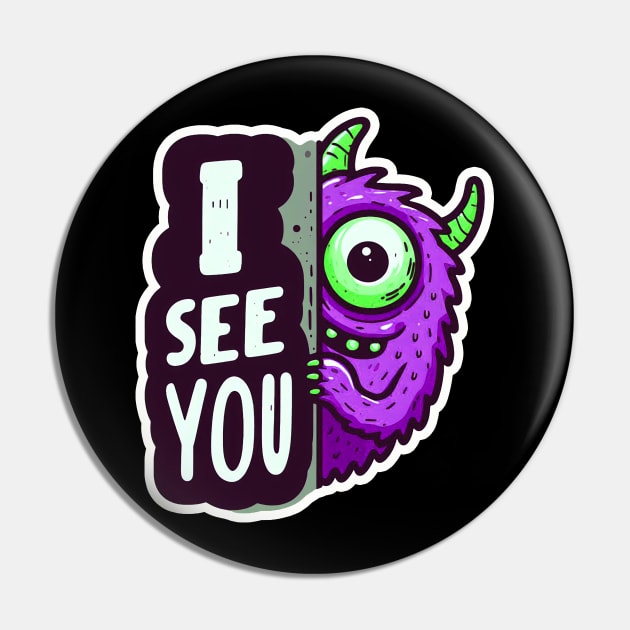 Peekaboo I SEE YOU Monster Pin by Plushism