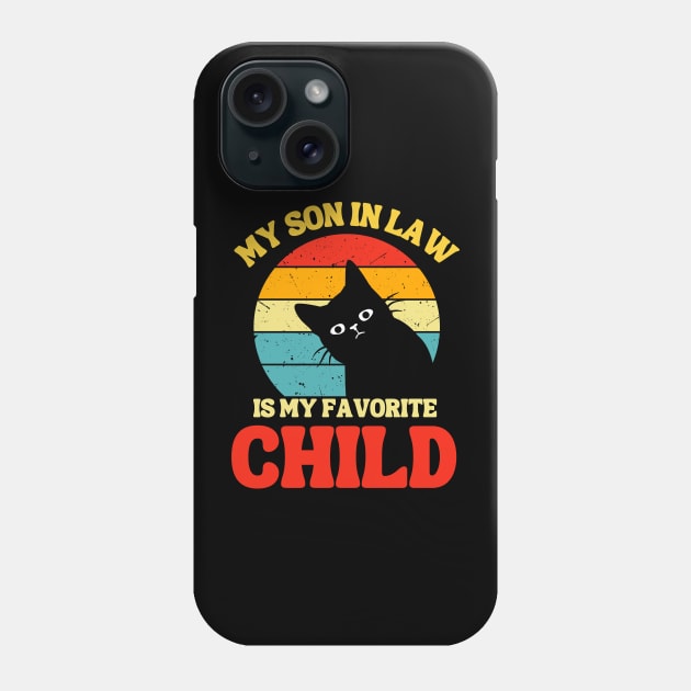My Son In Law Is My Favorite Child Phone Case by Xtian Dela ✅
