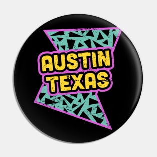 Rad 90s Austin Texas Pin