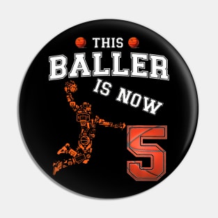 This Basketball Baller Is Now 5 Years Old Happy My Birthday Pin
