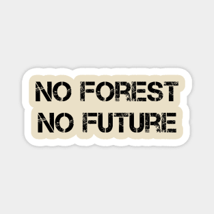 No Future Without Forest Magnet