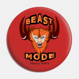 Beast Mode by Hungry Vulture Pin