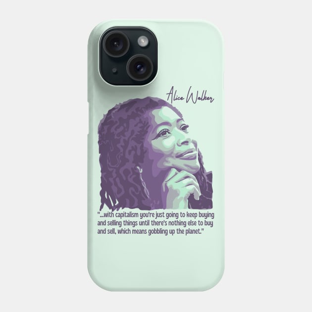 Alice Walker Portrait and Quote Phone Case by Slightly Unhinged