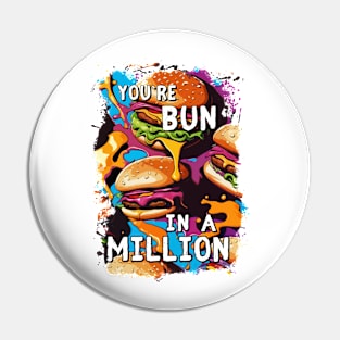 Funny BURGER Bun in a Million Pun for Food Lovers Pin