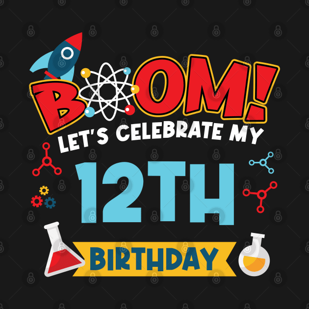 Boom Let's Celebrate My 12th Birthday by Peco-Designs