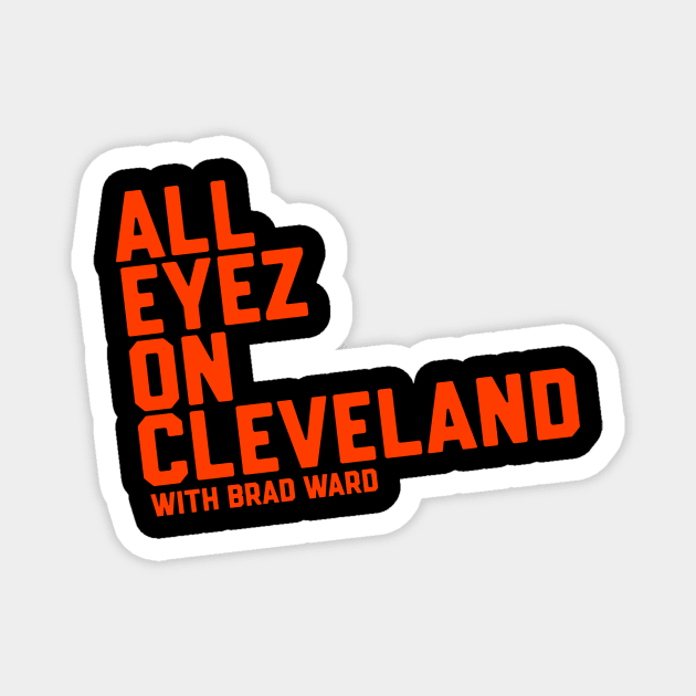 Wall All Eyez On Cleveland Magnet by BradWard12