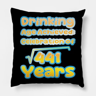 21 and Ready to Drink the Night Away Pillow