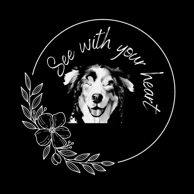 See With Your Heart - Black and White by Jubilee the Blind Dog