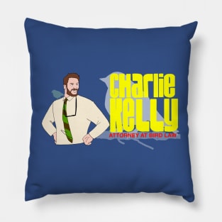 Charlie Kelly: Attorney At Bird Law Pillow