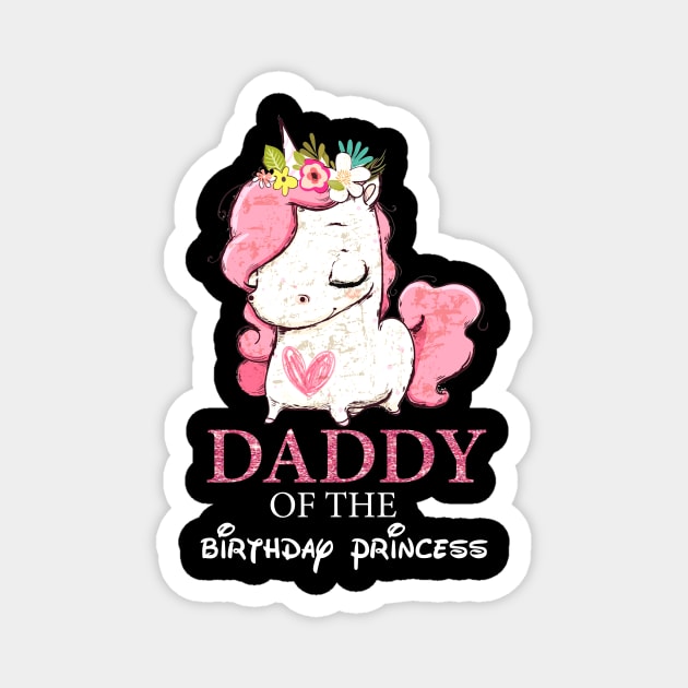 Daddy of the Birthday Princess Unicorn Girl Matching Magnet by Walkowiakvandersteen