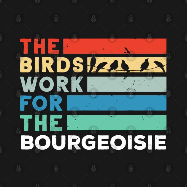 the birds work for the bourgeoisie by crackstudiodsgn