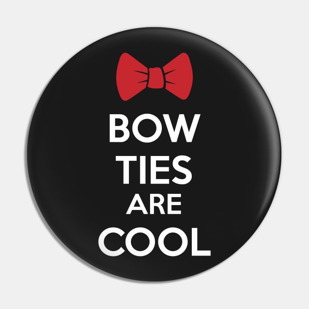 Bow Ties are Cool Pin by MobiusTees