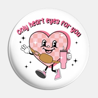 Only Heart Eyes For You Valentines Candy Heart Valentine's Day 2024 Pin