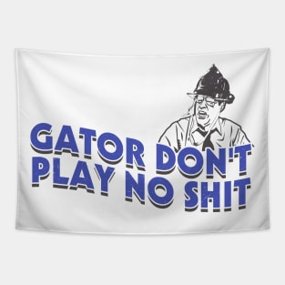 Gator Dont Play No Shit Tapestry