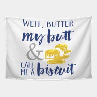 Butter My Butt Tapestry