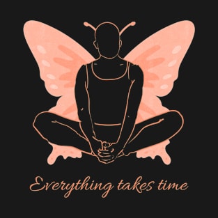 Everything takes time, Yoga Wisdom T-Shirt