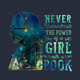 Never Underestimate The Power Girl With A Book T-Shirt