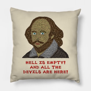 Shakespeare - Hell is empty! And all the devils are here! Pillow