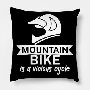 Mountain bike is a vicious cycle Pillow