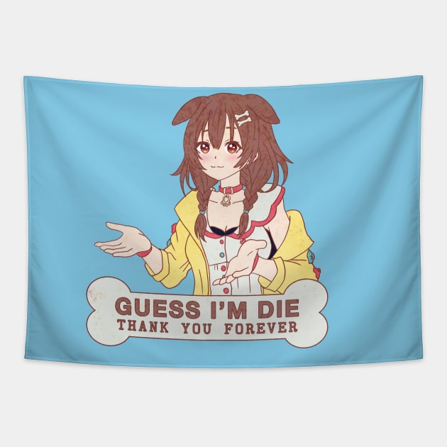 Guess I'm Die Tapestry by CCDesign