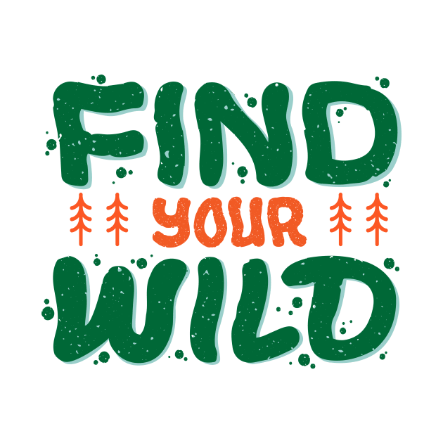 Find Your Wild by RieType Studio