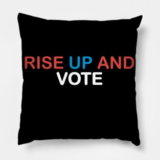 Rise Up And Vote 2020 T-shirt Pillow