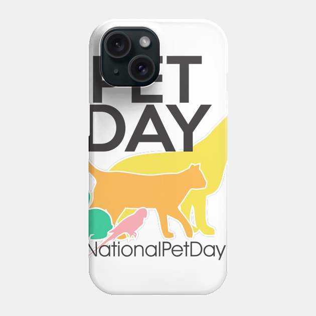National Pet Day Phone Case by neomuckel