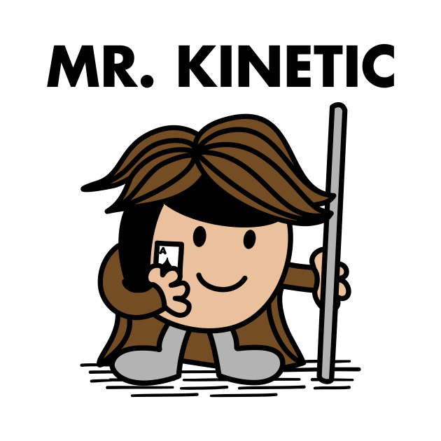 Mr. Kinetic by irkedorc