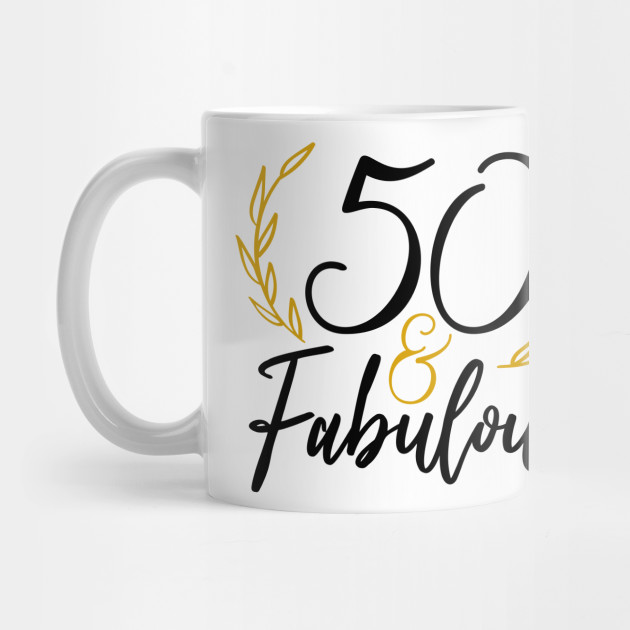50th Birthday Mug 50 And Fabulous Coffee Mug Birthday Gift For Women Anniversary 50th Birthday Mug 50 And Fabulous Coffee Mug Birthday Gift For Women Anniversary