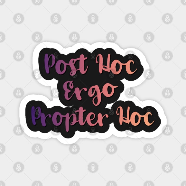 West Wing Post Hoc Ergo Propter Hoc Quote Magnet by baranskini