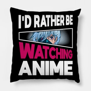 I'd Rather Be Watching Anime Merch Girl Otaku Gift Anime Pillow