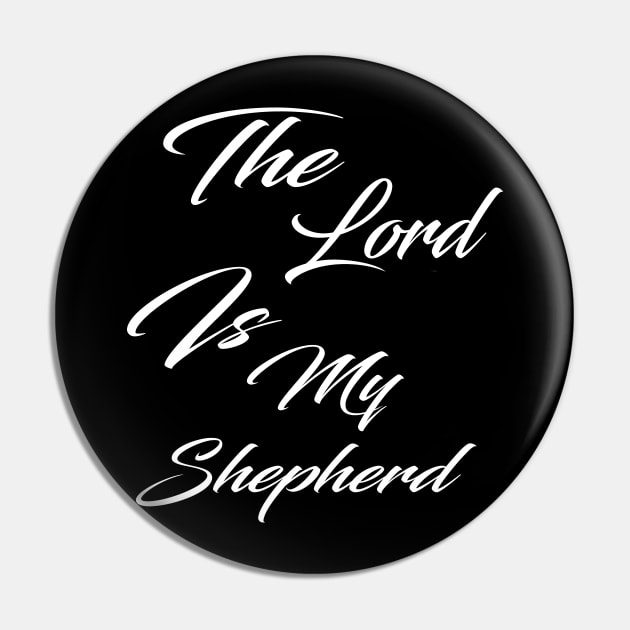 The lord is my shepherd christian Pin by theshop