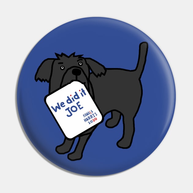 Cute Dog with Kamala Harris We Did It Joe Quote Pin by ellenhenryart