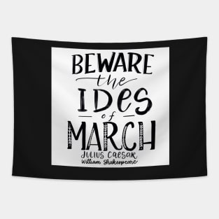 Beware the Ides of March! Tapestry